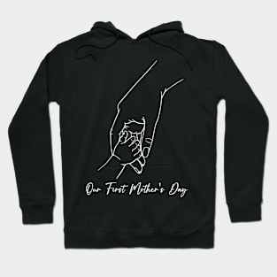 Our First Mother's Day Hoodie